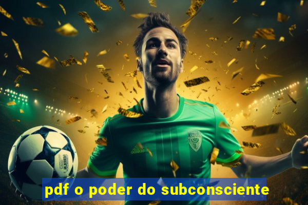 pdf o poder do subconsciente